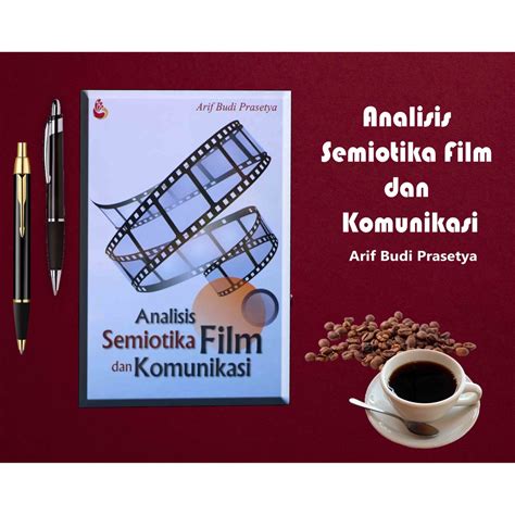 Jual Buku Analisis Semiotika Film Dan Komunikasi Arif Budi Prasetya