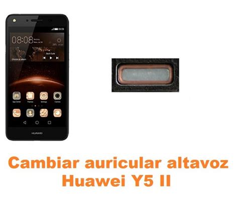 Cambiar Auricular Altavoz Huawei Y Ii Reparaci N De M Vil