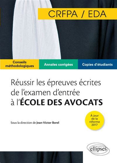 R Ussir Les Preuves Crites De L Examen D Entr E L Cole Des Avocats