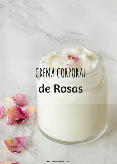 Receta de cosmética natural crema corporal de rosas Crema corporal