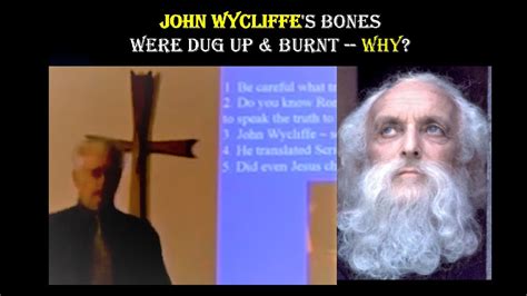 John Wycliffe S Bones Were Dug Up Burnt Why YouTube