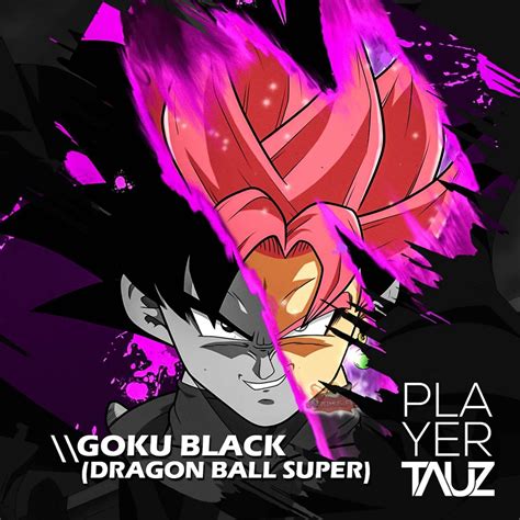 Goku Black Dragon Ball Super Single By Tauz On Apple Music