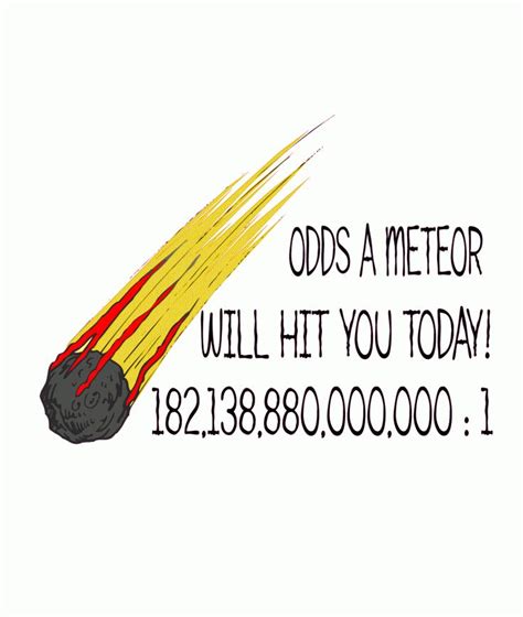 Meteor Hit Mens T Shirt Funny Jokes Odds Betting Facts Meteors