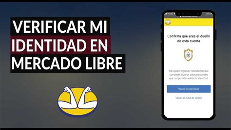 Cómo Validar y Verificar tu Identidad en Mercado Libre Quién Puede Ver