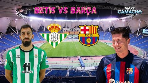 Hablemos De F Tbol Con Mary Camacho Betis Bar A Youtube