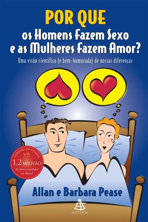 Por Que Os Homens Fazem Sexo E As Mulheres Fazem Amor Ebook Allan