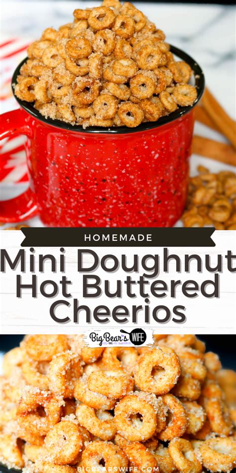 Mini Doughnut Hot Buttered Toasted Cheerios Big Bear S Wife