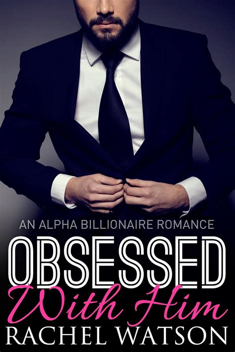 Obsessed With Him Seduced By The Billionaire Book Two An Alpha