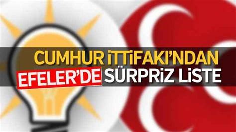 Cumhur İttifakı ndan Efelerde sürpriz liste Aydın Ses Gazetesi En