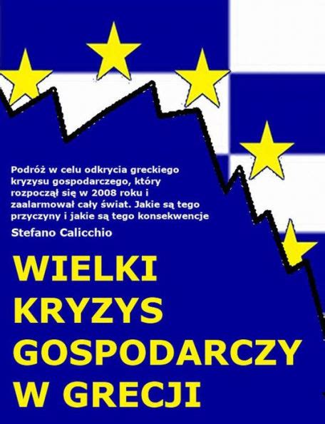 Wielki Kryzys Gospodarczy W Grecji Podr Z W Celu Odkrycia Greckiego