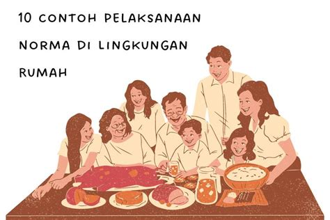 10 Contoh Pelaksanaan Norma Di Lingkungan Rumah