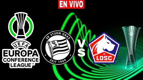 Sturm Graz Vs Lille En Vivo Coference League Youtube