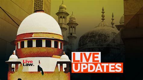 Gyanvapi Case Live Updates From Supreme Court On Plea Against ASI Survey