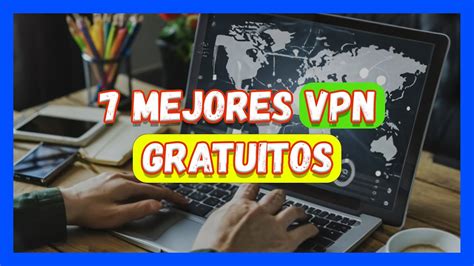 Mejores Vpn Gratis Para Pc Youtube