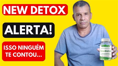 New Detox Funciona Mesmo ALERTA NEW DETOX É BOM NEW DETOX ONDE