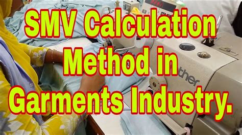 Smv Calculation Calculation In Garments Industry How To Calculate Smv