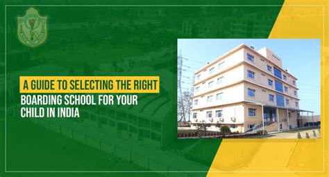 A Guide To Selecting The Right Boarding School For Your Child In India