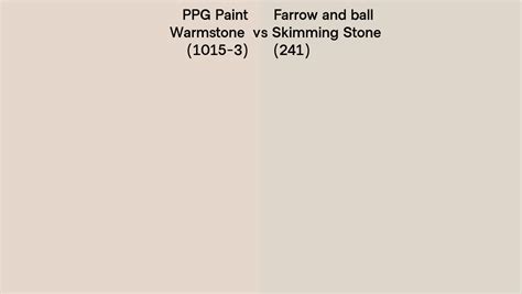 PPG Paint Warmstone 1015 3 Vs Farrow And Ball Skimming Stone 241