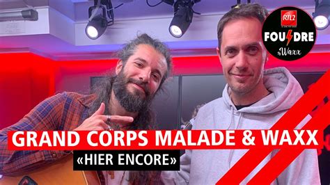 Grand Corps Malade Et Waxx Interpr Tent Hier Encore En Live Dans