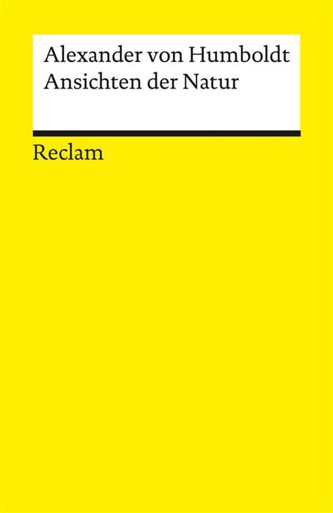 Ansichten Der Natur Mit Einem Essay Von Heinrich Detering Alexander