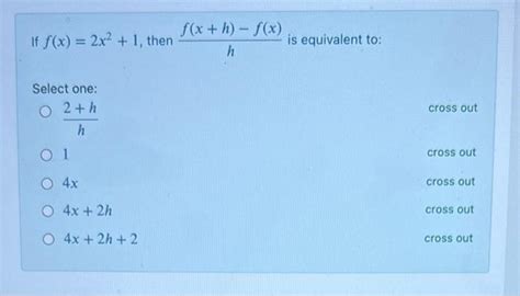 Solved If F X 2x2 1 Then F X H F X Is Equivalent