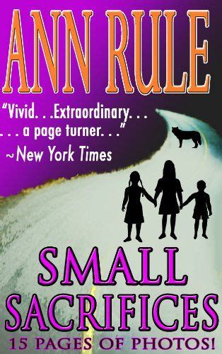 Small Sacrifices Ann Rule True Crime Books Books Books To Read