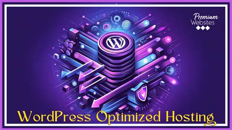 WordPress Optimized Hosting Premium Websites Inc