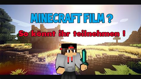 So K Nnt Ihr Bei Dem Minecraft Film Mitmachen Youtube