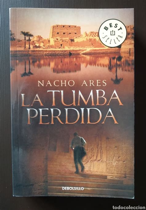 Libro Best Seller La Tumba Perdida Nacho Ares Comprar Novela