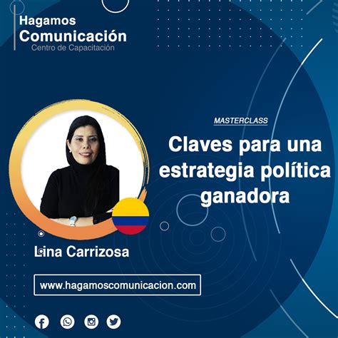 Masterclass Claves Para Una Estrategia Política Ganadora Hagamos Comunicación