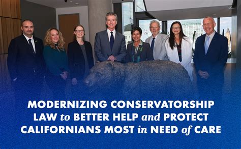 Modernizing Conservatorship Law to Better Help & Protect Californians ...