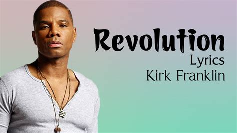 Revolution With Lyrics Kirk Franklin Gospel Songs Lyrics Youtube