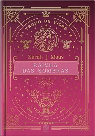 Trono de vidro Rainha das Sombras Vol 5 Edição especial Maas