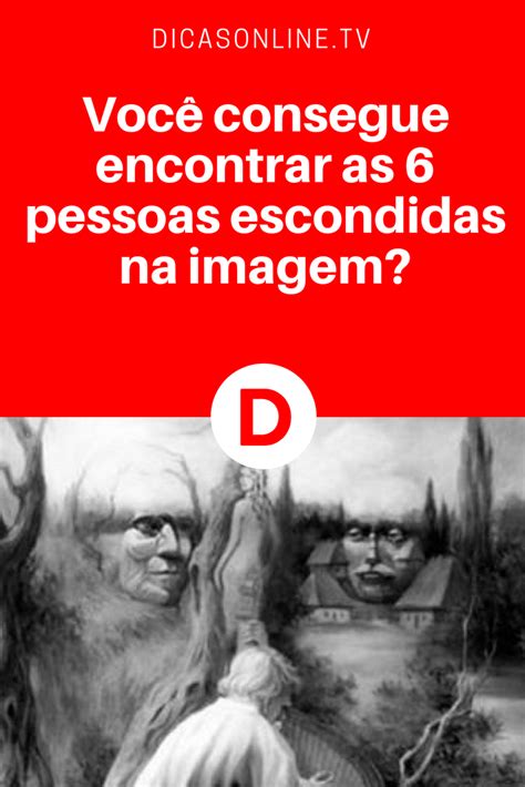 Ilusão ótica Você consegue encontrar as 6 pessoas escondidas na