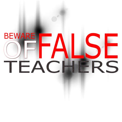 Beware Of False Teachers And Be Aware You Might Be One James Mcgrath