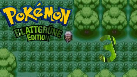 Let s Play Pokémon Blattgrüne Edition 3 Durch den Vertania Wald GBA