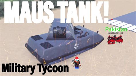 Roblox Military Tycoon Maus Tank Youtube