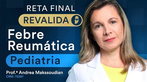 Febre Reumática Aula de Pediatria da Reta Final Revalida YouTube