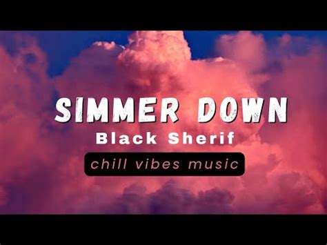 Black Sherif Simmer Down Audio Lyrics Youtube