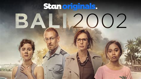 Watch Bali 2002 Tv Show Now Streaming Stan Originals