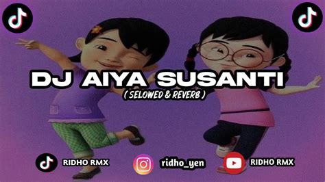 DJ AIYA SUSANTI SLOW BASS VIRAL TIKTOK Ll DJ ALKENZI YouTube