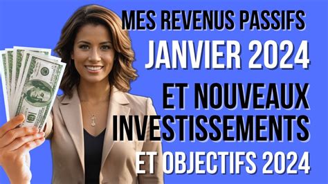 Mes Revenus Passifs Et Mes Nouveaux Investissements Janvier