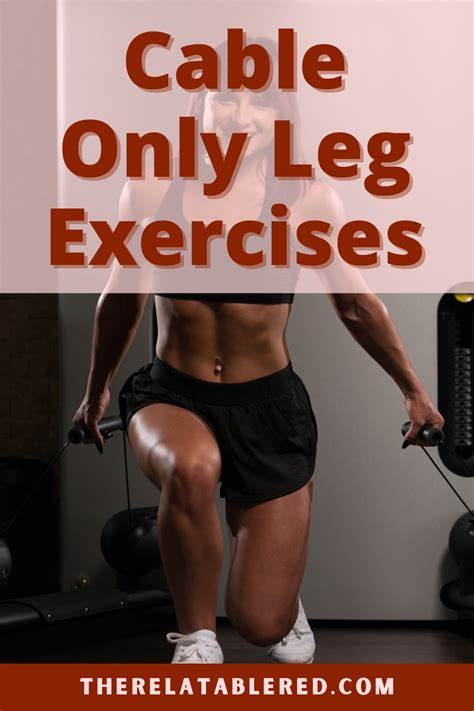 Cable Only Leg Exercises Leg Workout Machine Workout Exercise