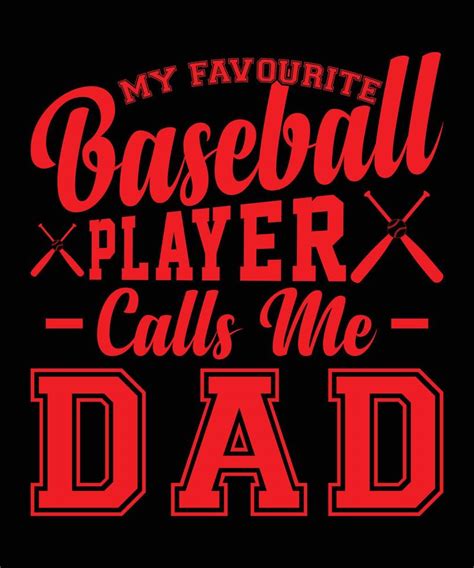 My Favorite Baseball Player Call Me Dad Vector Print Template