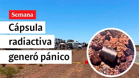 Apareci La C Psula Radioactiva Que Estaba Perdida En Australia