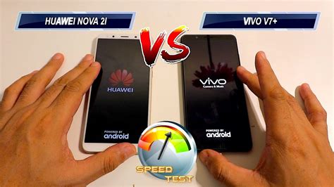 Huawei Nova 2i Vs Vivo V7 Speed Test วัดกันที่ความเร็ว Youtube