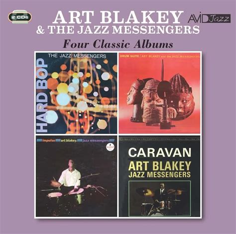 Art Blakey The Jazz Messengers Four Classic Albums Jazz Journal