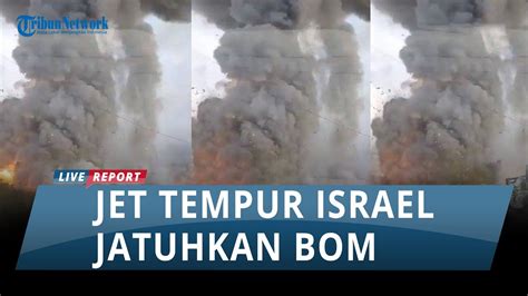 Jet Tempur Israel Jatuhkan Bom Di Lebanon Ledakan Keras Terdengar