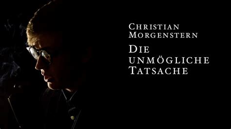 unmögliche Tatsache Christian Morgenstern YouTube