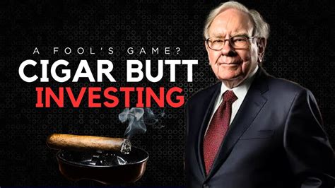 Warren Buffetts Investment Shift From Cigar Butts To Growth Heres